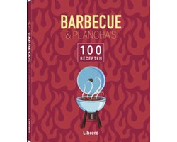 Barbecue & Plancha’s – 100 gemakkelijk te bereiden recepten voor buitenkoken – Stéphane Reynaud