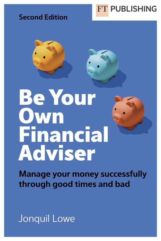 Be Your Own Financial Adviser: Manage your finances successf ... - cover