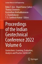 Lecture Notes in Civil Engineering 484 - Proceedings of the Indian Geotechnical Conference 2022 Volume 6