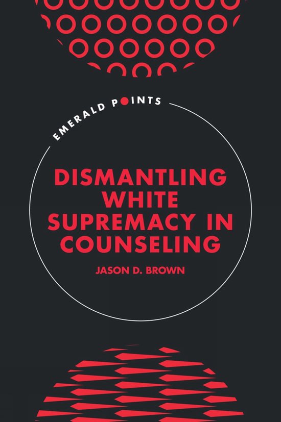 Emerald Points- Dismantling White Supremacy in Counseling - cover