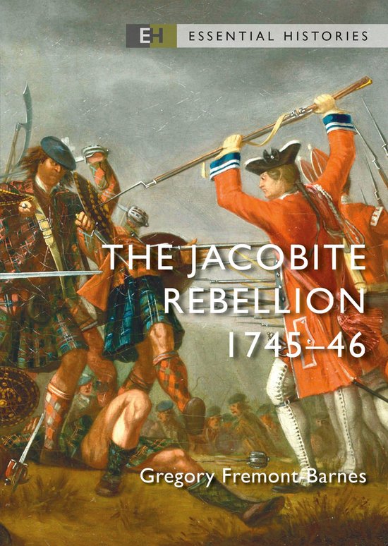 Essential Histories-The Jacobite Rebellion
