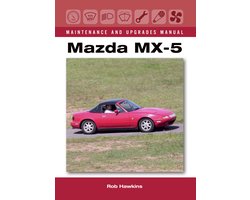 Mazda MX-5 Maintenance and Upgrades Manual