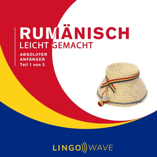Rumänisch Leicht Gemacht - Absoluter Anfänger - Teil 1 von ... - cover