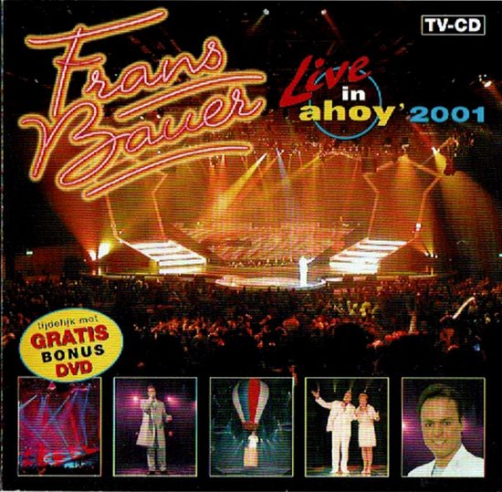 Frans Bauer Live in Ahoy 2001 album cover met podium en publiek. Bonus DVD-optie.