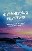 Afirmaciones positivas para sentirte mejor en cualquier situación