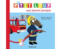P'tit Loup veut devenir pompier