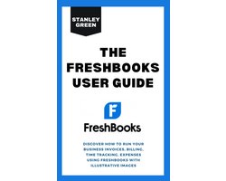 THE FRESHBOOKS USER GUIDE