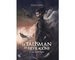 Le Talisman de Paeyragone - T.1 : Les Sans-Plumes