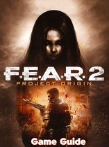 F.E.A.R. 2: Project Origin Guide & Walkthrough