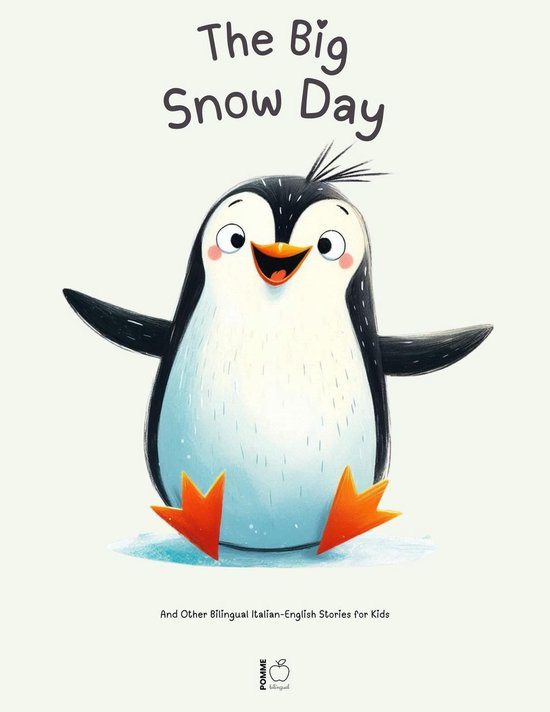 The Big Snow Day And Other Bilingual Italian-English Stories ... - cover