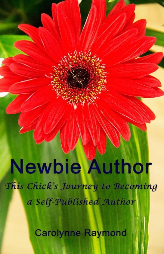 Newbie Author - This Chick's Journey to Becoming a Self-Publ ... - cover