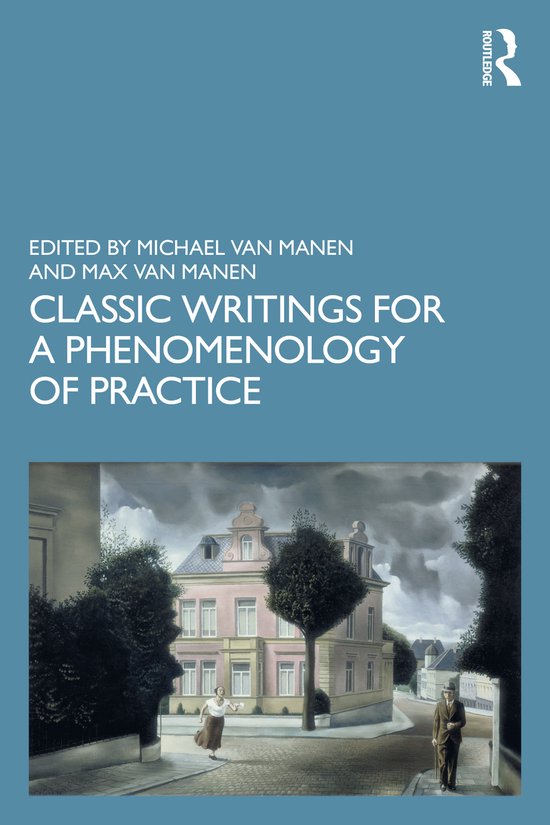 Phenomenology of Practice- Classic Writings for a Phenomenol ... - cover