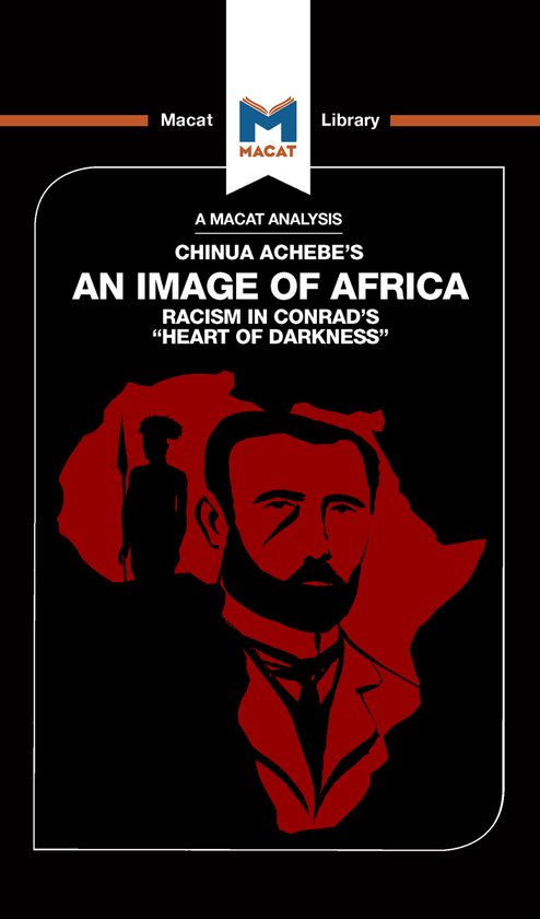 The Macat Library-An Analysis of Chinua Achebe's An Image of ... - cover