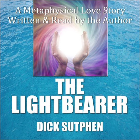 The Lightbearer: A Metaphysical Love Story - cover