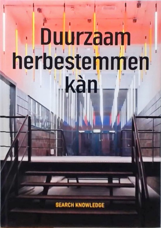 Duurzaam herbestemmen kan