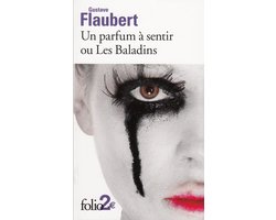 Un parfum à sentir ou Les Baladins suivi de Passion et vertu