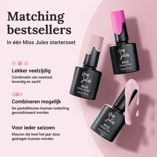 Miss Jules BIAB gellak kleuren: Milky Taupe, Rose Pink, en Cerise Pink. Zacht, levendig en combineerbaar.