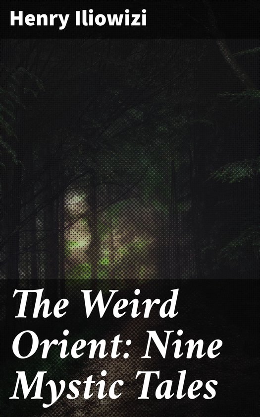 The Weird Orient: Nine Mystic Tales - cover