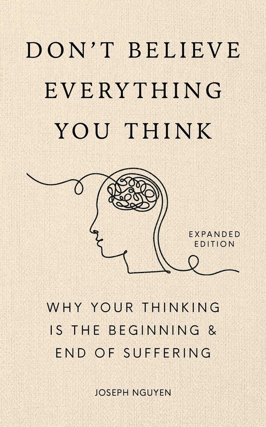 Books By Joseph Nguyen- Don't Believe Everything You Think (Expanded Edition)