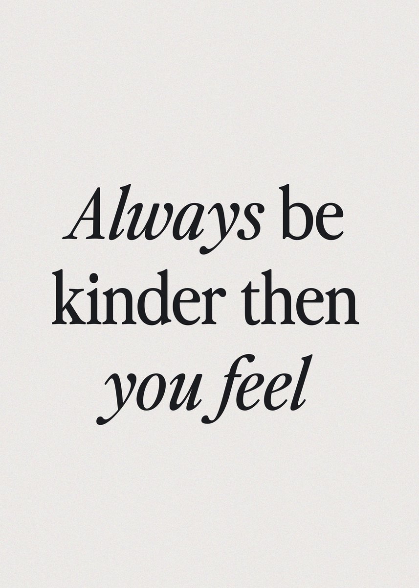 Always Be Kinder Then You Feel Poster - 50x70 cm