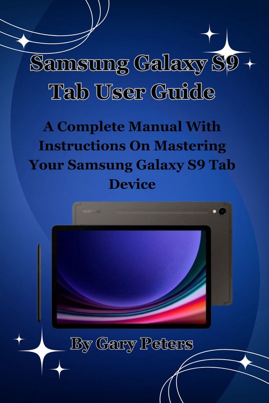 Samsung Galaxy S9 Tab User Guide (ebook), Gary Peters | 1230008225351 ...