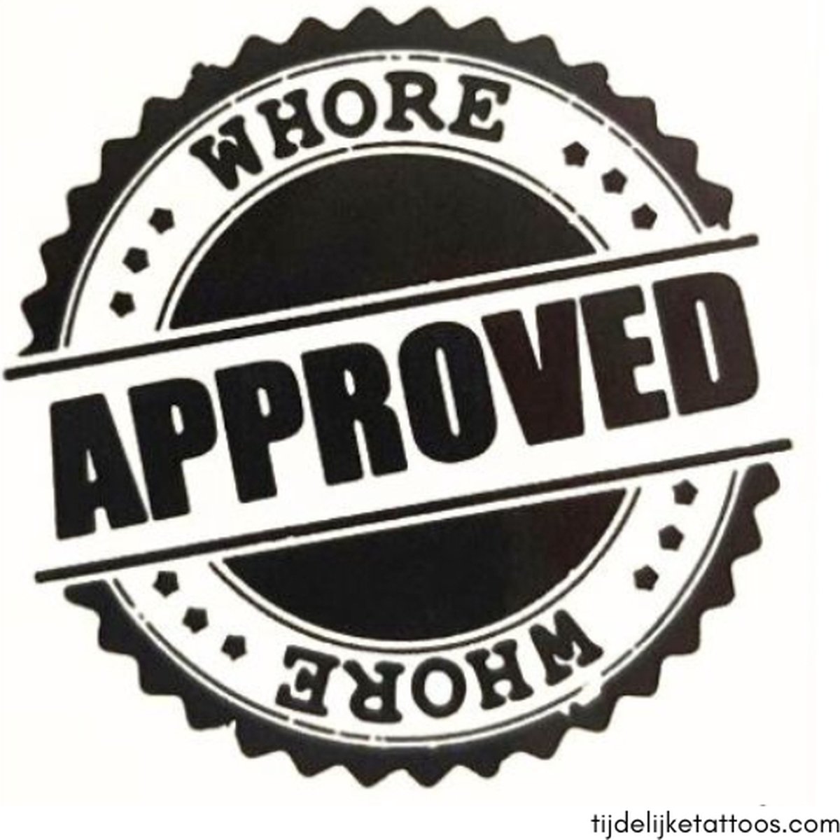 Goedkoopste Approved Whore Tattoo - sexy tijdelijke tattoo - neptattoo volwassenen - plak tattoo - erotiek