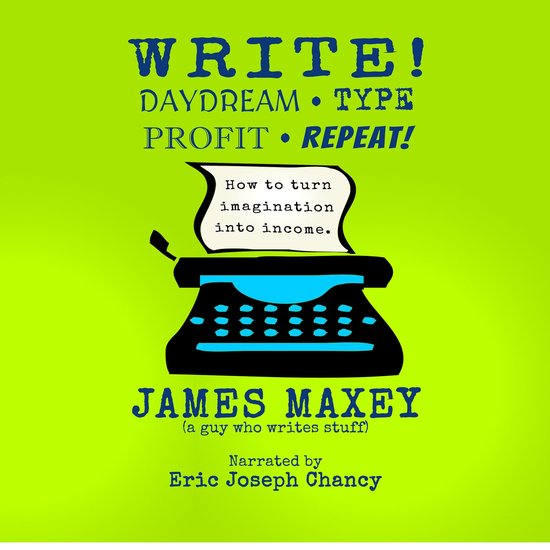Write! Daydream, Type, Profit, Repeat! - cover