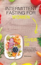 Intermittent Fasting for Women Over 50