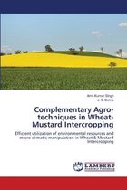 Complementary Agro-techniques in Wheat-Mustard Intercropping