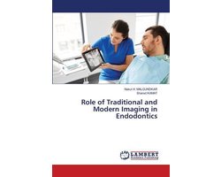 Role of Traditional and Modern Imaging in Endodontics