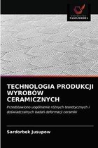 Technologia Produkcji Wyrobów Ceramicznych