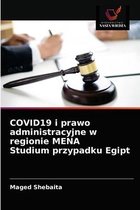 COVID19 i prawo administracyjne w regionie MENA Studium przypadku Egipt