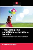 Thrazeologisms-somatismos em russo e francês