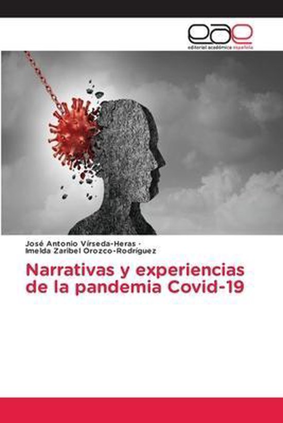 Narrativas y experiencias de la pandemia Covid-19 | 9786203031256 ...