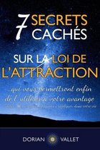 7 secrets caches sur la loi de l'attraction