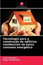Tecnologia para a construção de edifícios residenciais de baixo consumo energético