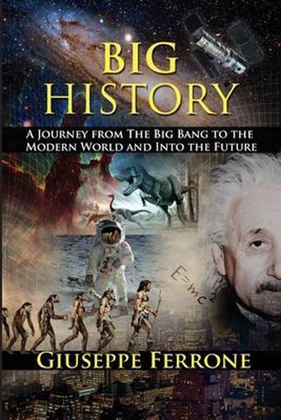 Foto: Big history a journey from the big bang to the modern world and into the future