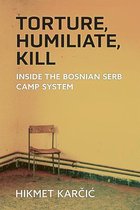 Ethnic Conflict: Studies in Nationality, Race, and Culture- Torture, Humiliate, Kill