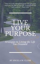 Live Your Purpose