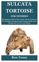 Sulcata Tortoise for Newbies