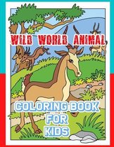 Wild world Animal Coloring Book For Kids