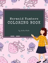 Mermaid Numbers Coloring Book for Kids Ages 3+ (Printable Version)