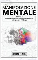 Manipolazione Mentale: 6 LIBRI IN 1