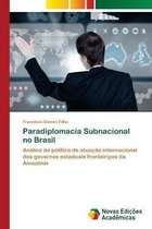 Paradiplomacia Subnacional no Brasil