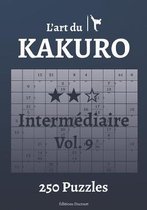 L'Art Du Kakuro- L'art du Kakuro Intermédiaire Vol.9