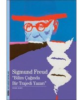 Sigmunf Freud   Bilimin Çağında Bir Trajedi Yazarı