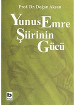 Yunus Emre Şiirinin Gücü