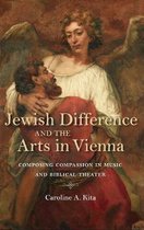 German Jewish Cultures- Jewish Difference and the Arts in Vienna