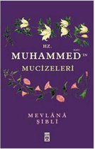 Hz. Muhammedin Mucizeleri