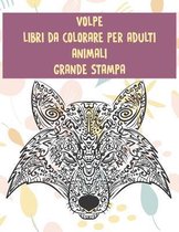 Libri da colorare per adulti - Grande stampa - Animali - Volpe